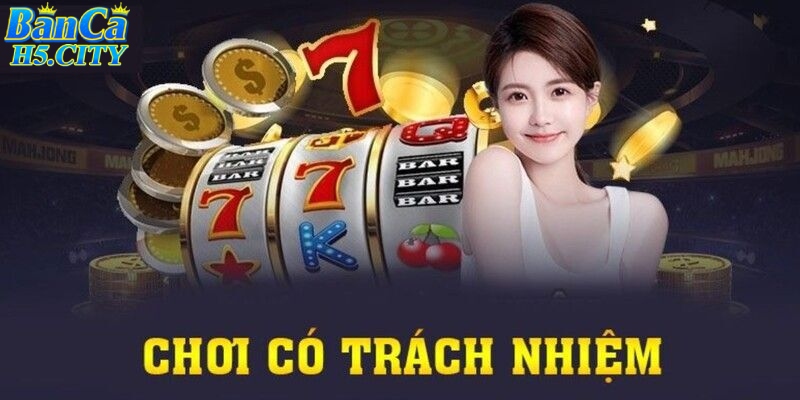 Chơi có trách nhiệm